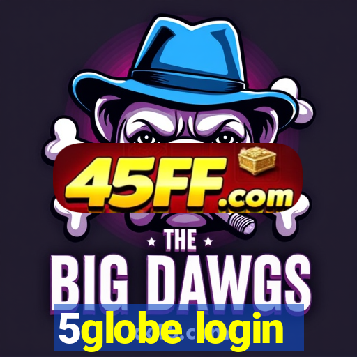 5globe login